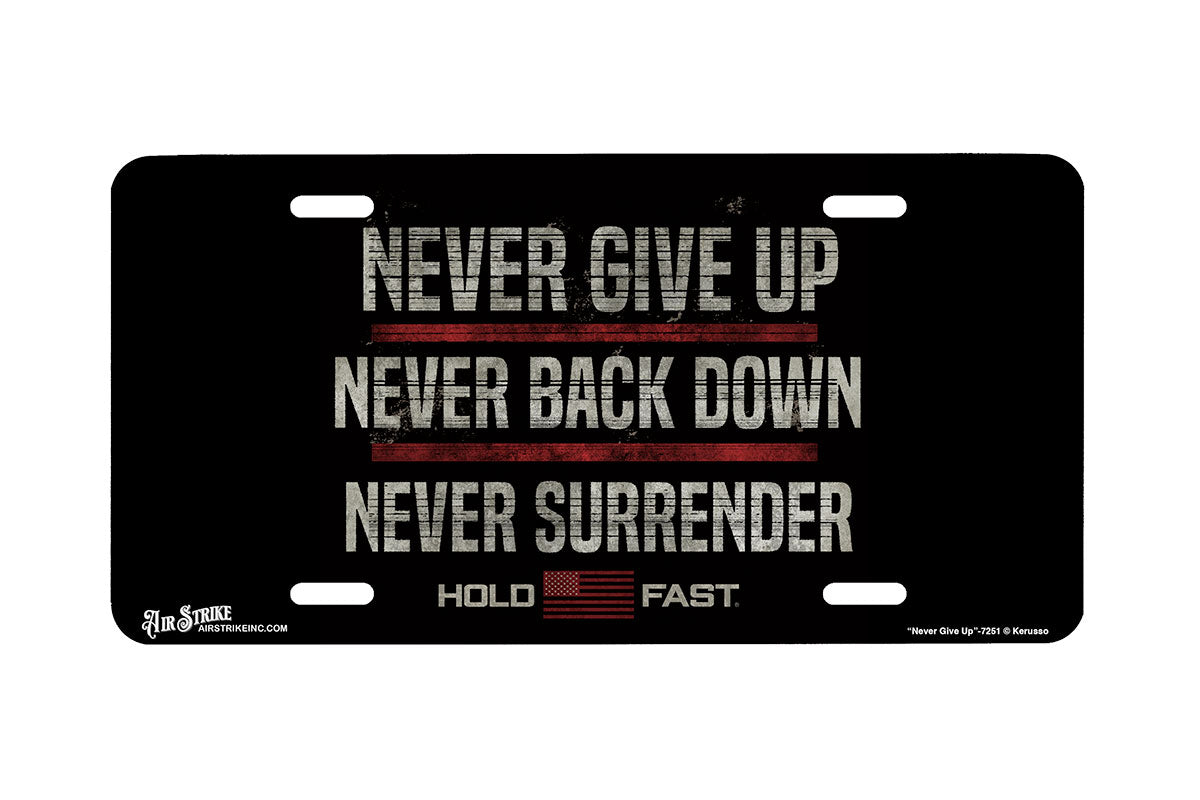 "Never Give Up" - Decorative License Plate